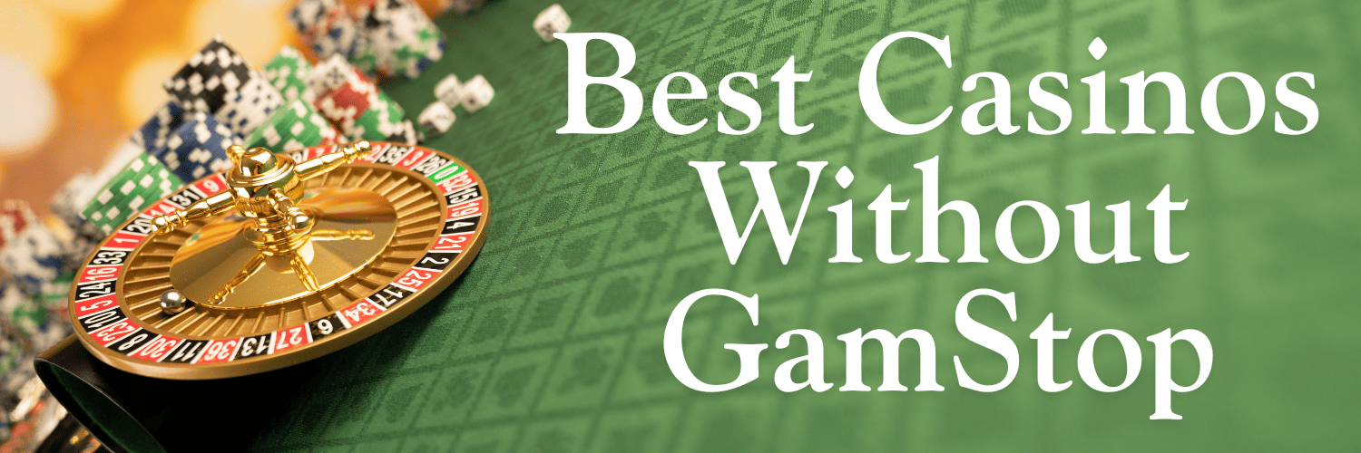 Best Casinos Not on GamStop Your Ultimate Guide