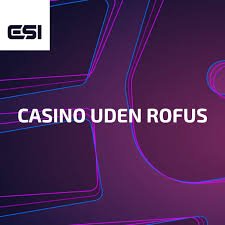 Opdag de Bedste Casinoer Uden Rufus